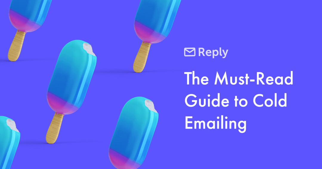 The Must-Read Guide to Cold Emailing