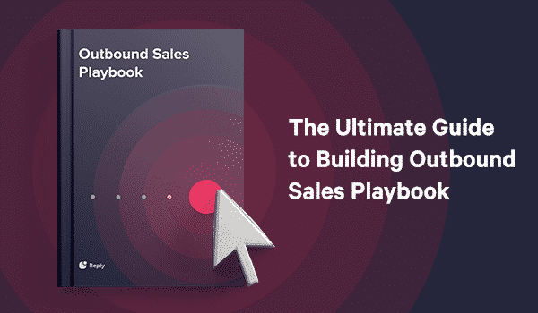 Build Your Outbound Sales Playbook: The Ultimate Guide on Processes, Tools, KPIs and more