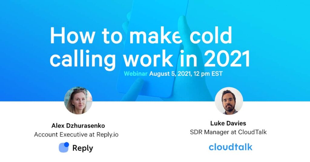 Reply and CloudTalk — How to make cold calling work in 2021