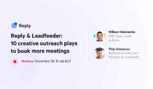Reply & Leadfeeder: 10 creative outreach plays to book more meetings