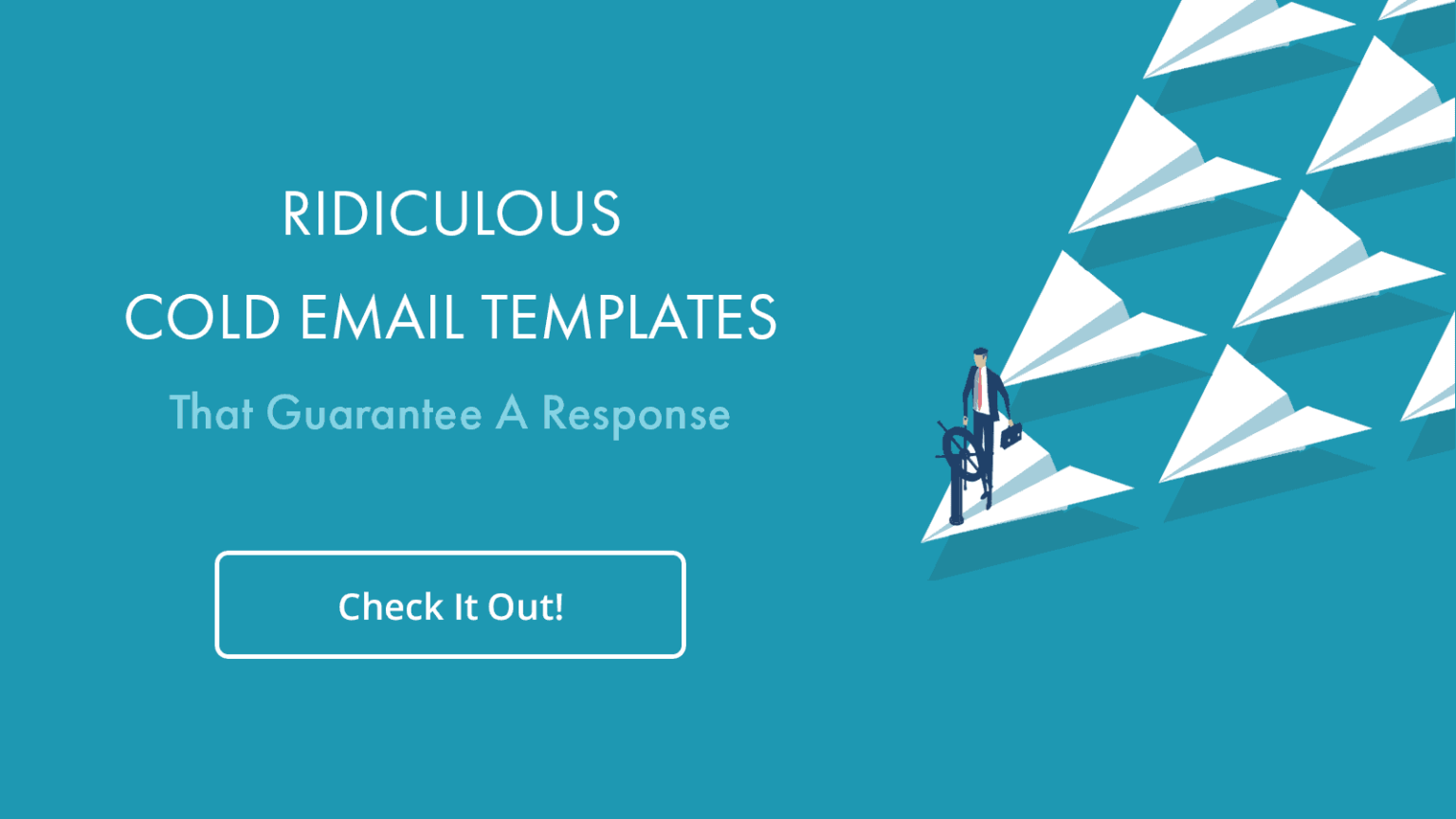 Ridiculous Cold Email Templates That Guarantee A Response